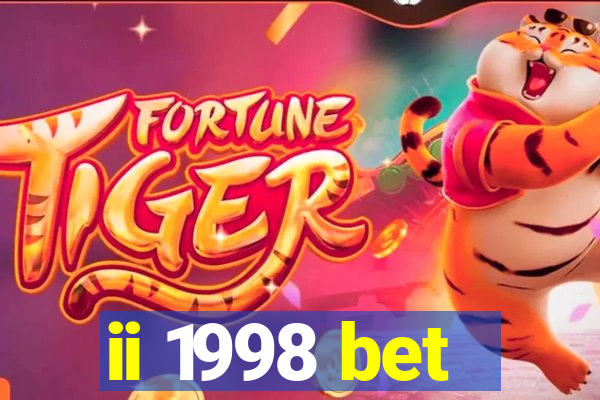 ii 1998 bet